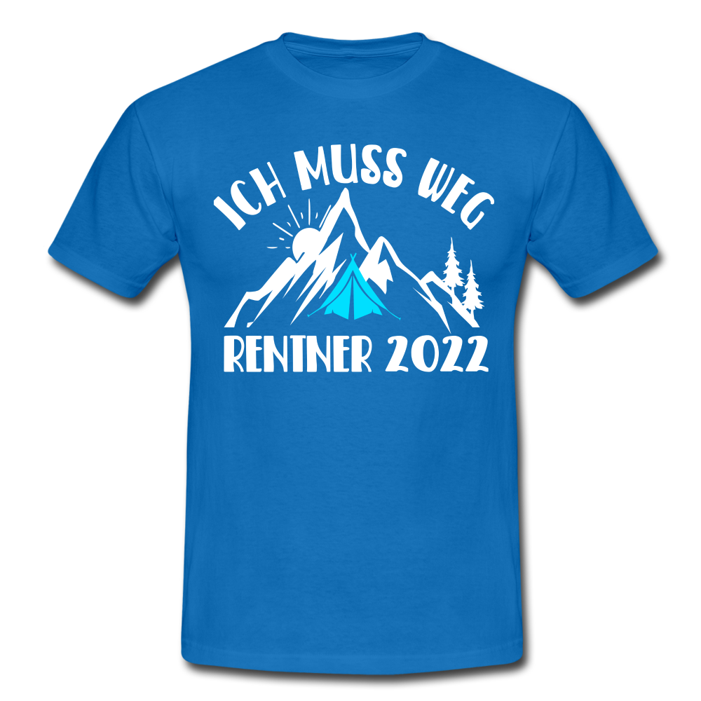 Rente 2022 Berge Bergmenschen Ich Muss Weg T-Shirt - royal blue