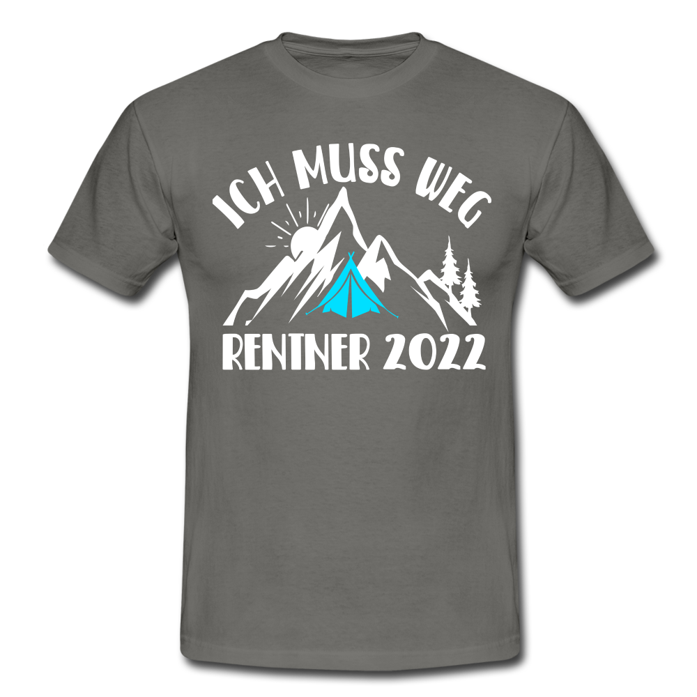 Rente 2022 Berge Bergmenschen Ich Muss Weg T-Shirt - graphite grey