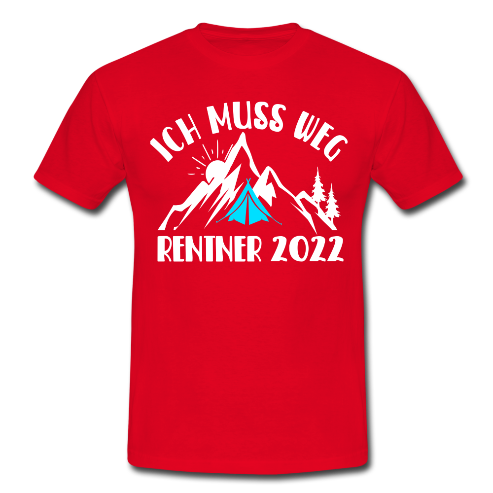 Rente 2022 Berge Bergmenschen Ich Muss Weg T-Shirt - red