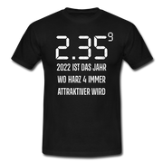 Benzin Preise Harz 4 wird immer attraktiver Sarkasmus T-Shirt - black