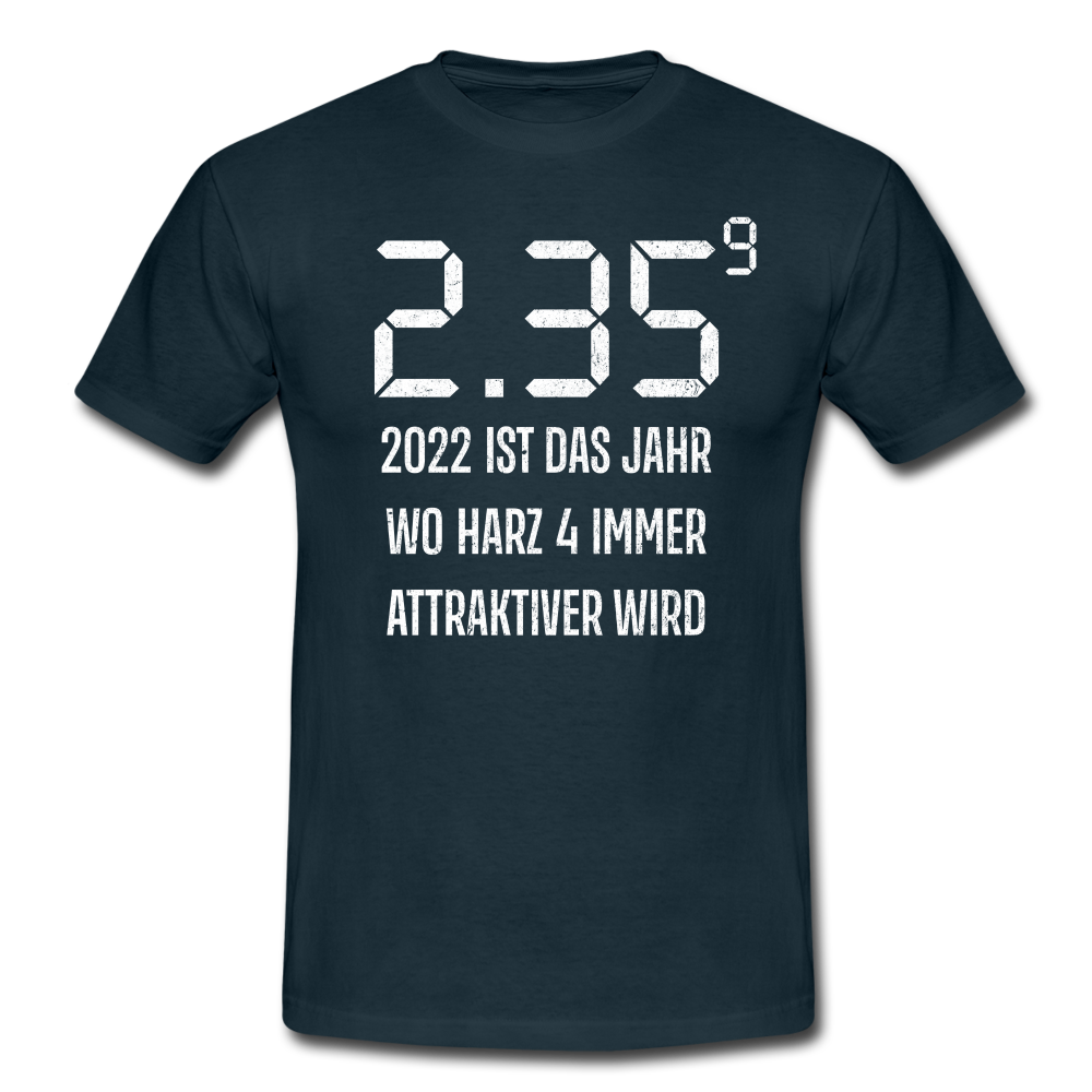 Benzin Preise Harz 4 wird immer attraktiver Sarkasmus T-Shirt - navy