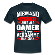 Gaming Niemand ist Perfekt aber als Gamer ist man nah dran T-Shirt - navy