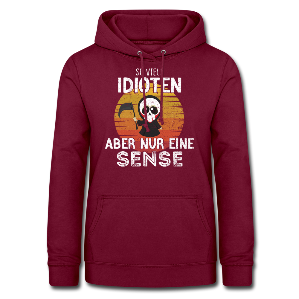 Sensenmann - So viele Idioten und nur eine Sense Sarkasmus Frauen Hoodie - bordeaux