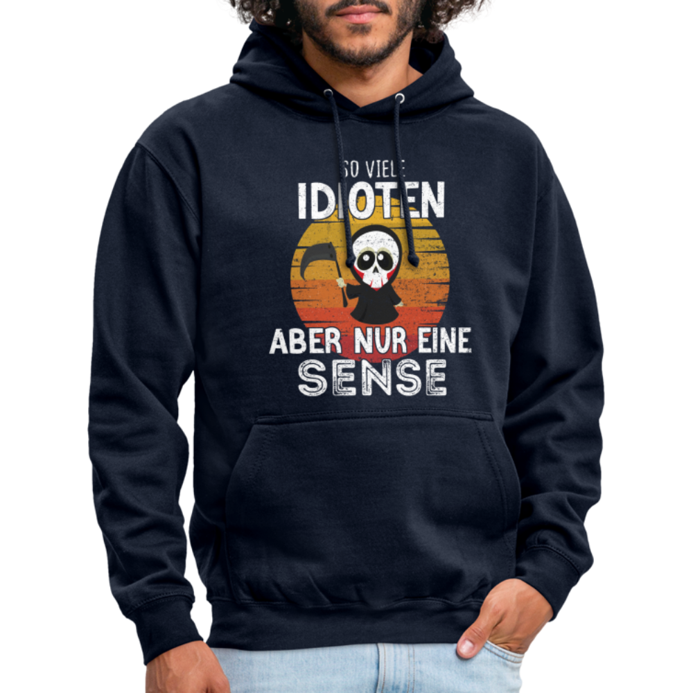 Sensenmann - So viele Idioten und nur eine Sense Sarkasmus Unisex Hoodie - navy