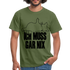 Faule Katze Stinkefinger Ich Muss Gar Nix Lustiges Witziges Männer T-Shirt - military green