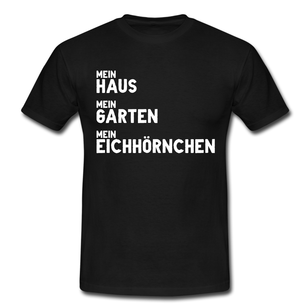 Gärtner Mein Haus Mein Garten Mein Eichhörnchen Lustig Männer T-Shirt - black