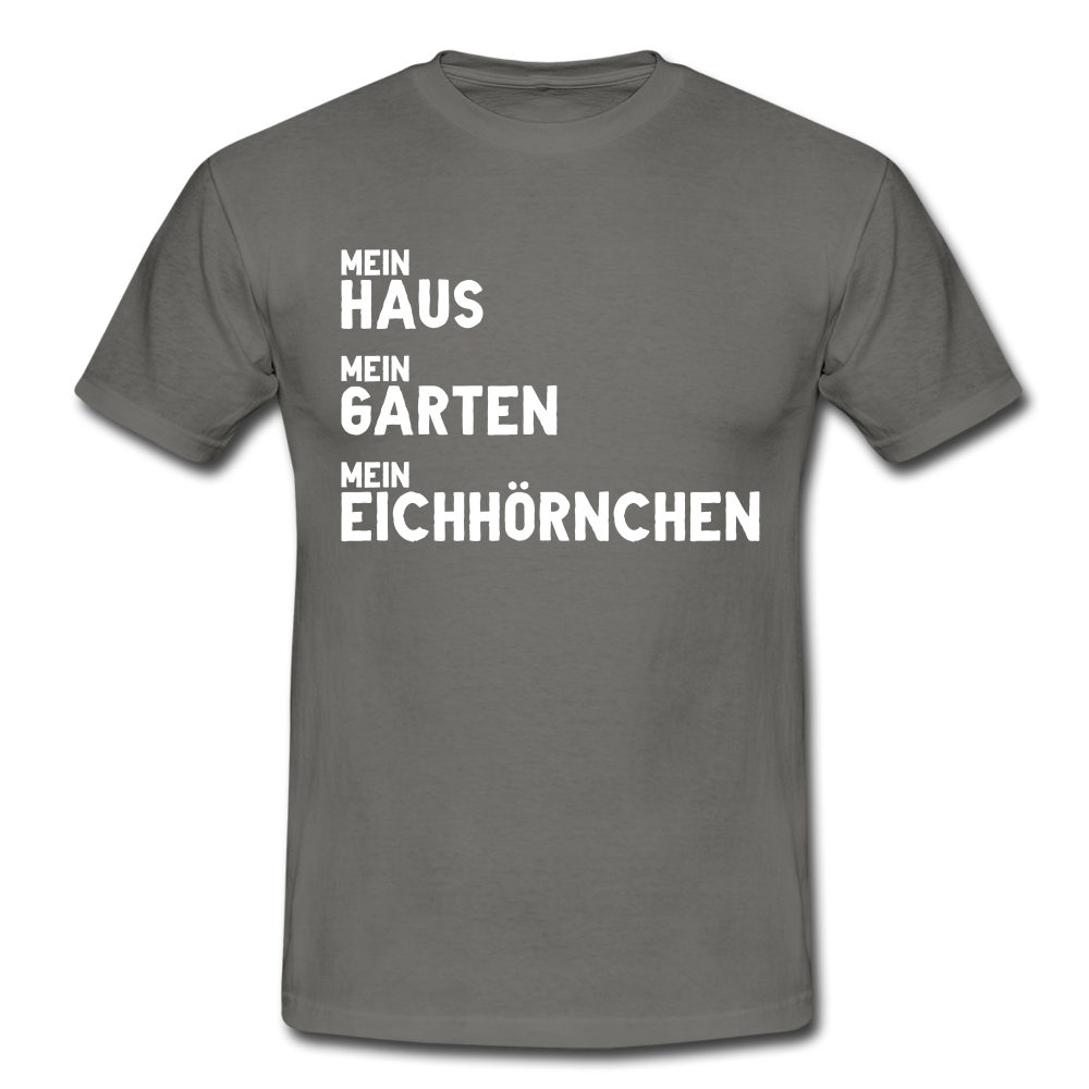 Gärtner Mein Haus Mein Garten Mein Eichhörnchen Lustig Männer T-Shirt - graphite grey