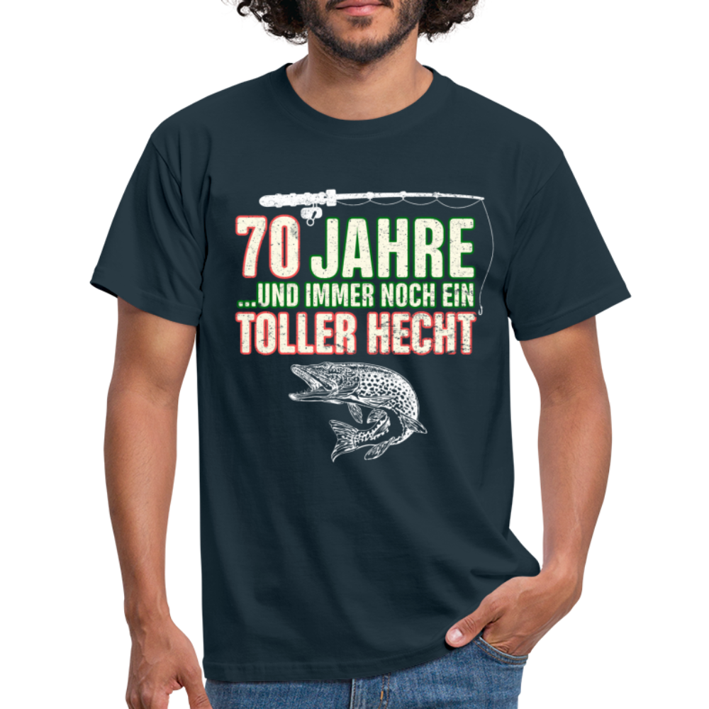 70 Jahre und immer noch ein toller Hecht Angler Geschenk T-Shirt - navy