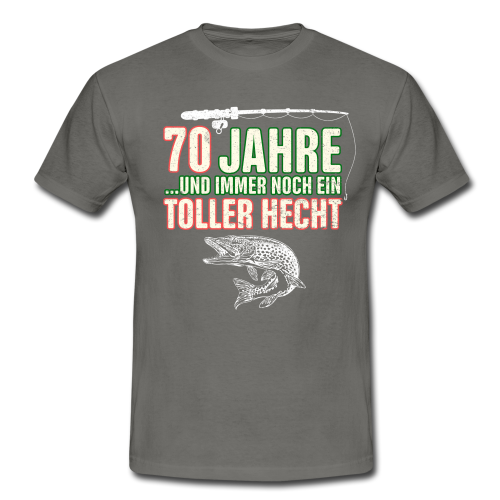 70 Jahre und immer noch ein toller Hecht Angler Geschenk T-Shirt - graphite grey