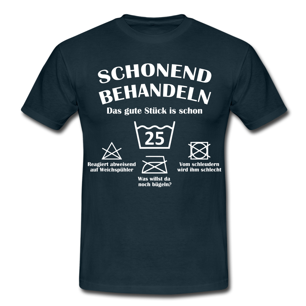 25. Geburtstags T-Shirt Schonend Behandeln - Das gute Stück is schon 25 Lustiges Geschenk Shirt - navy