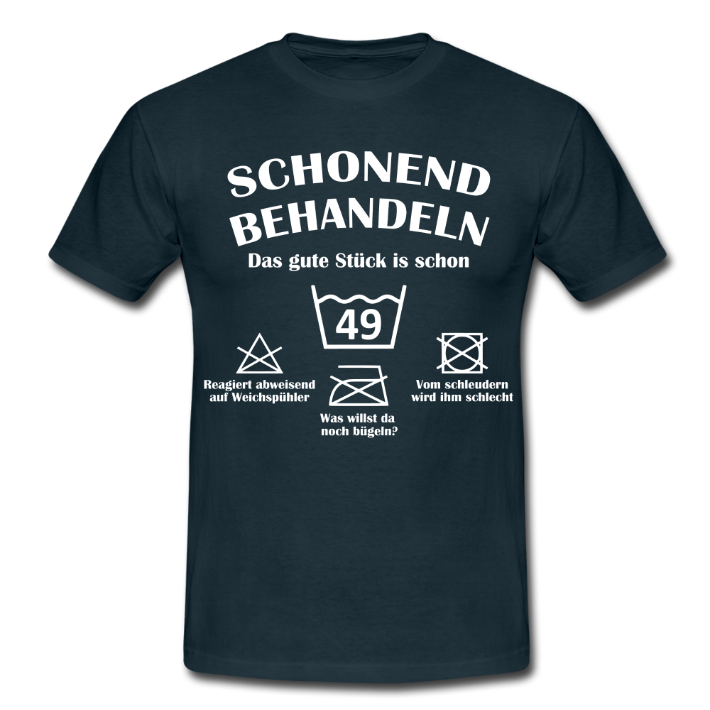 49. Geburtstags T-Shirt Schonend Behandeln - Das gute Stück is schon 49 Lustiges Geschenk Shirt - navy