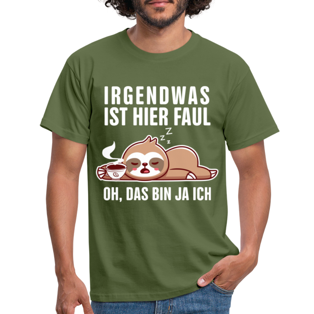 Faultier Shirt Irgendwas ist hier faul Lustiges T-Shirt - military green