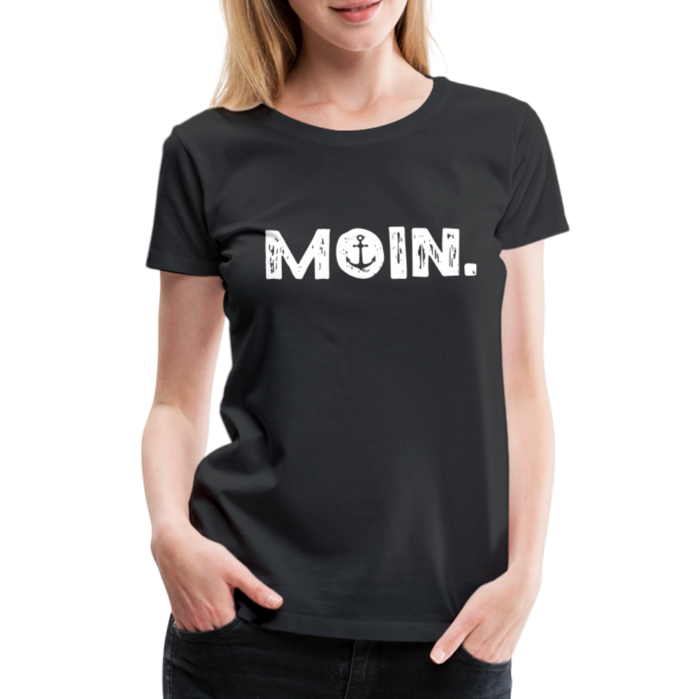 Anker Norddeutsches MOIN Lustiges Frauen Premium T-Shirt - black