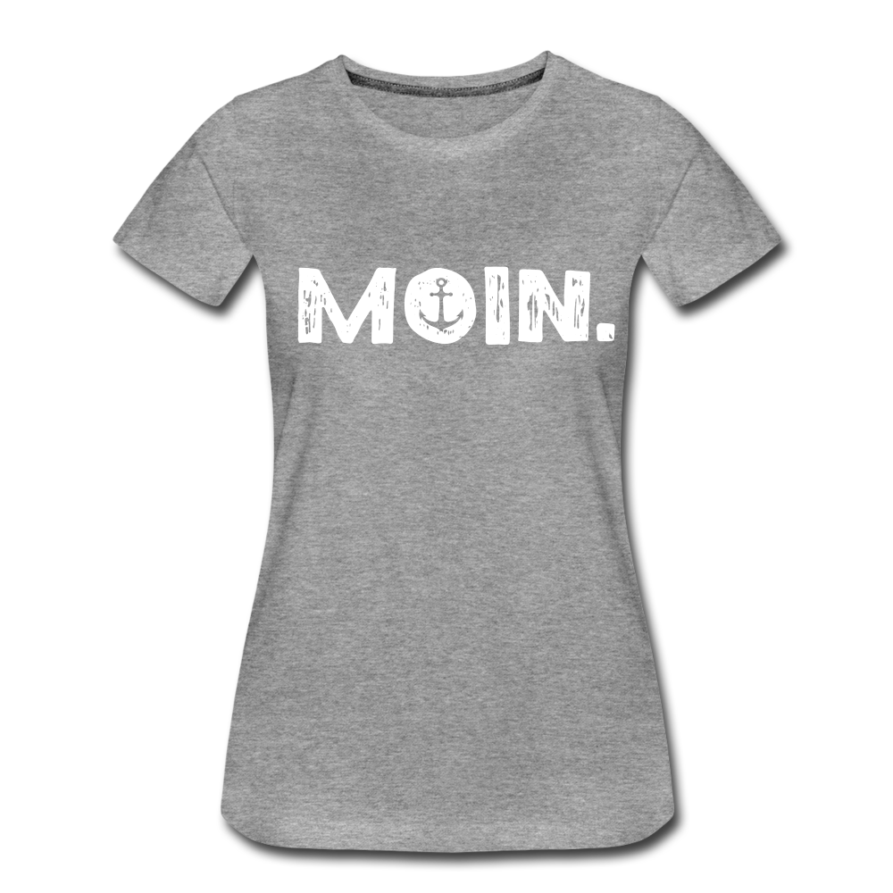 Anker Norddeutsches MOIN Lustiges Frauen Premium T-Shirt - heather grey