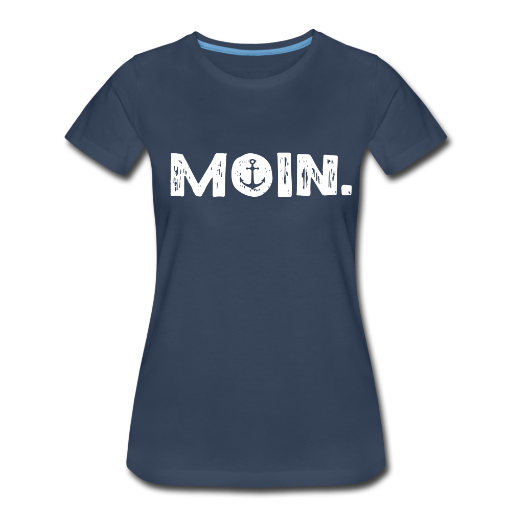 Anker Norddeutsches MOIN Lustiges Frauen Premium T-Shirt - navy