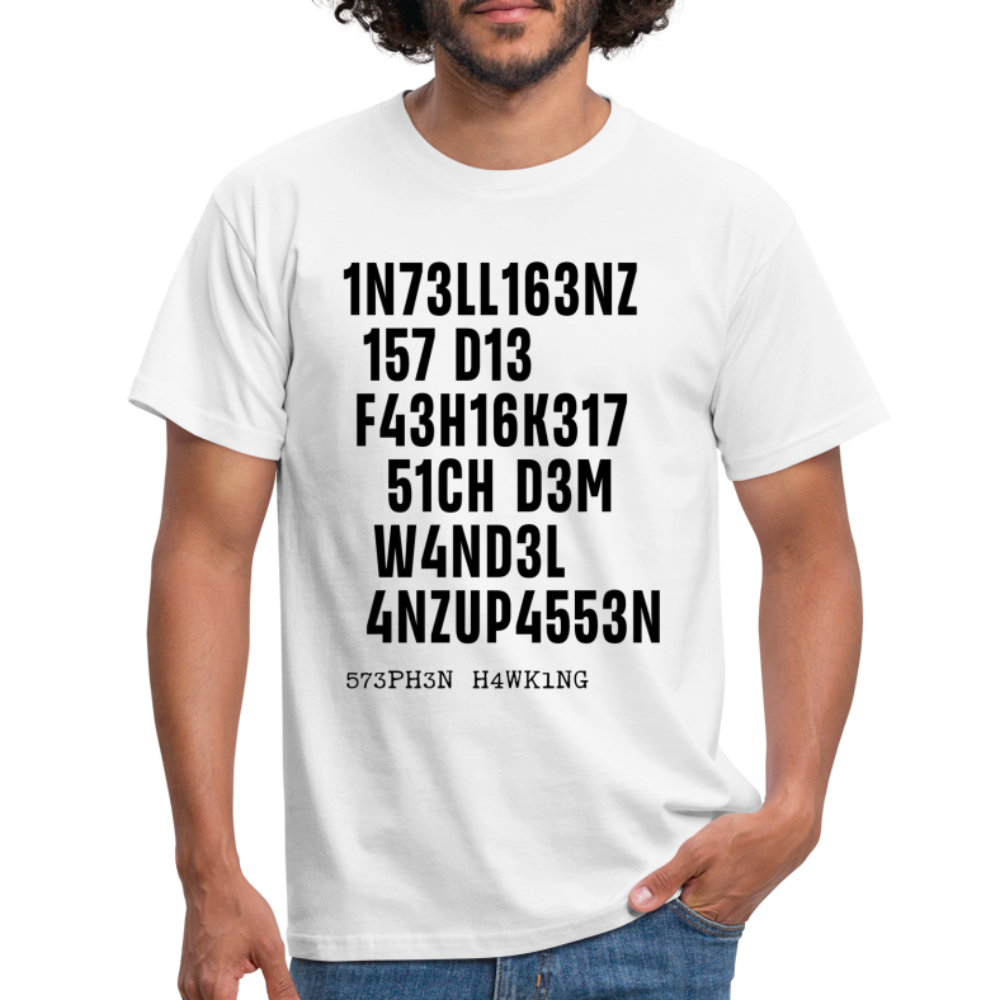 Intelligenz Hawking Zitat T-Shirt - white