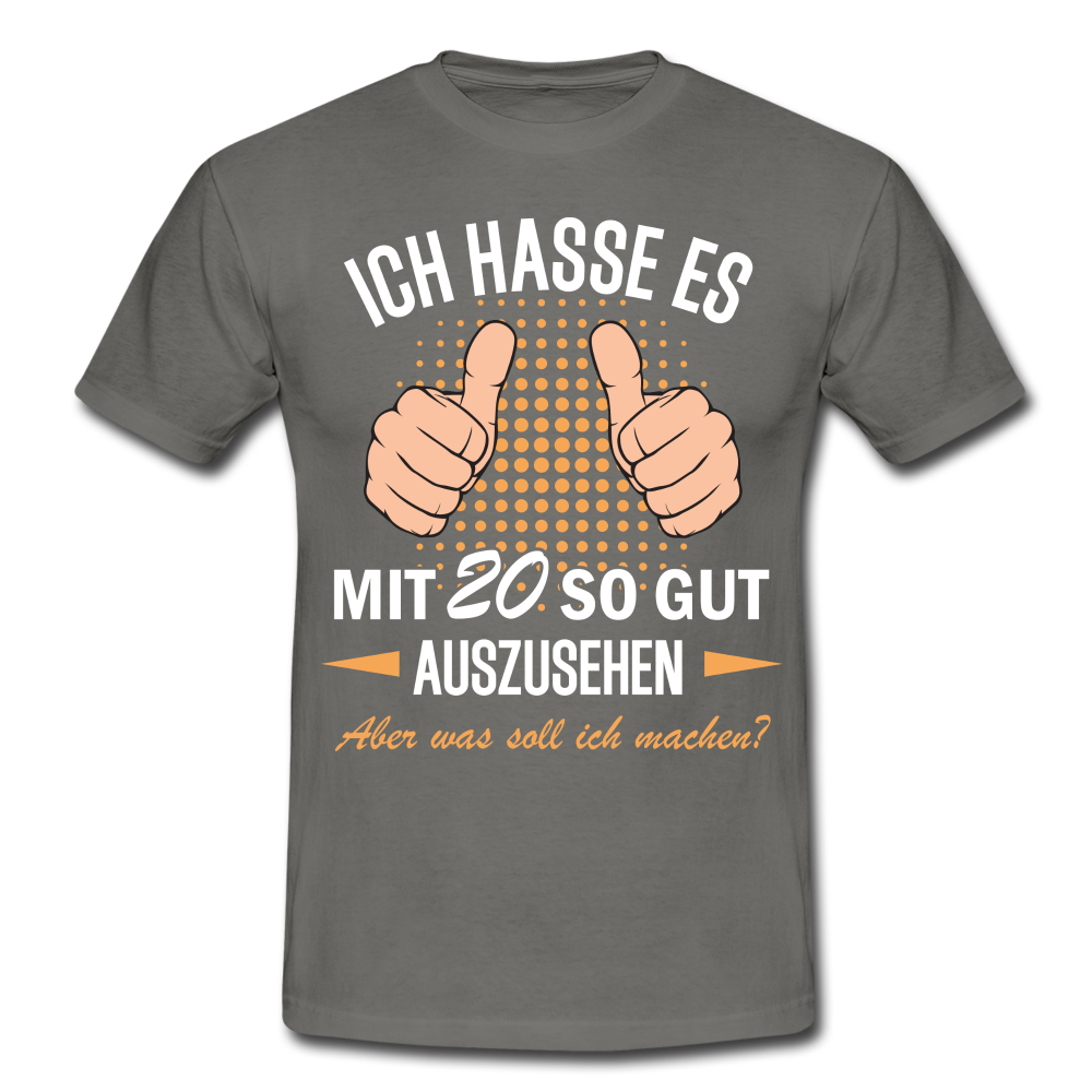 20.Geburtstag Ich hasse es mit 20 so gut auszusehen Geschenk T-Shirt - graphite grey