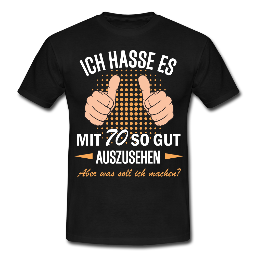 70.Geburtstag Ich hasse es mit 70 so gut auszusehen Geschenk T-Shirt - black