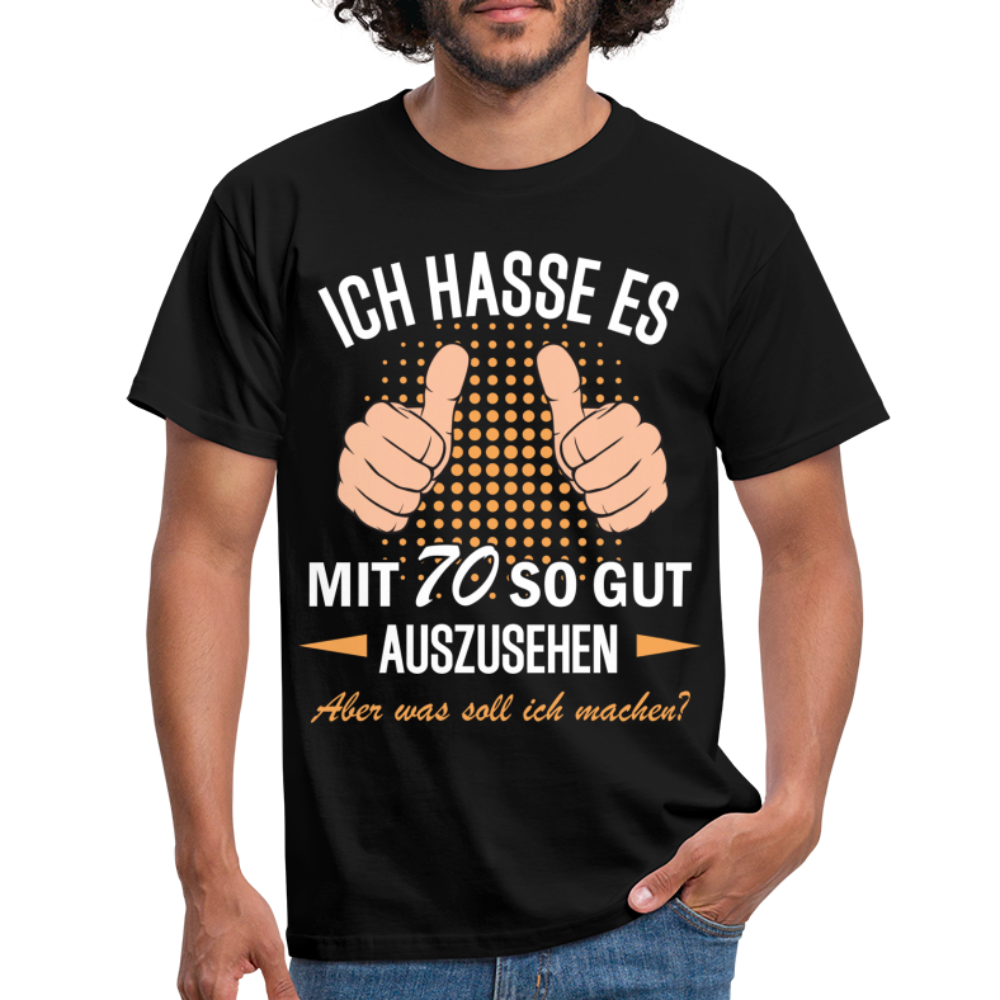 70.Geburtstag Ich hasse es mit 70 so gut auszusehen Geschenk T-Shirt - black