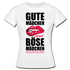 Gute Mädchen sind böse Mädchen die nie erwischt wurden Lustiges Frauen T-Shirt - white