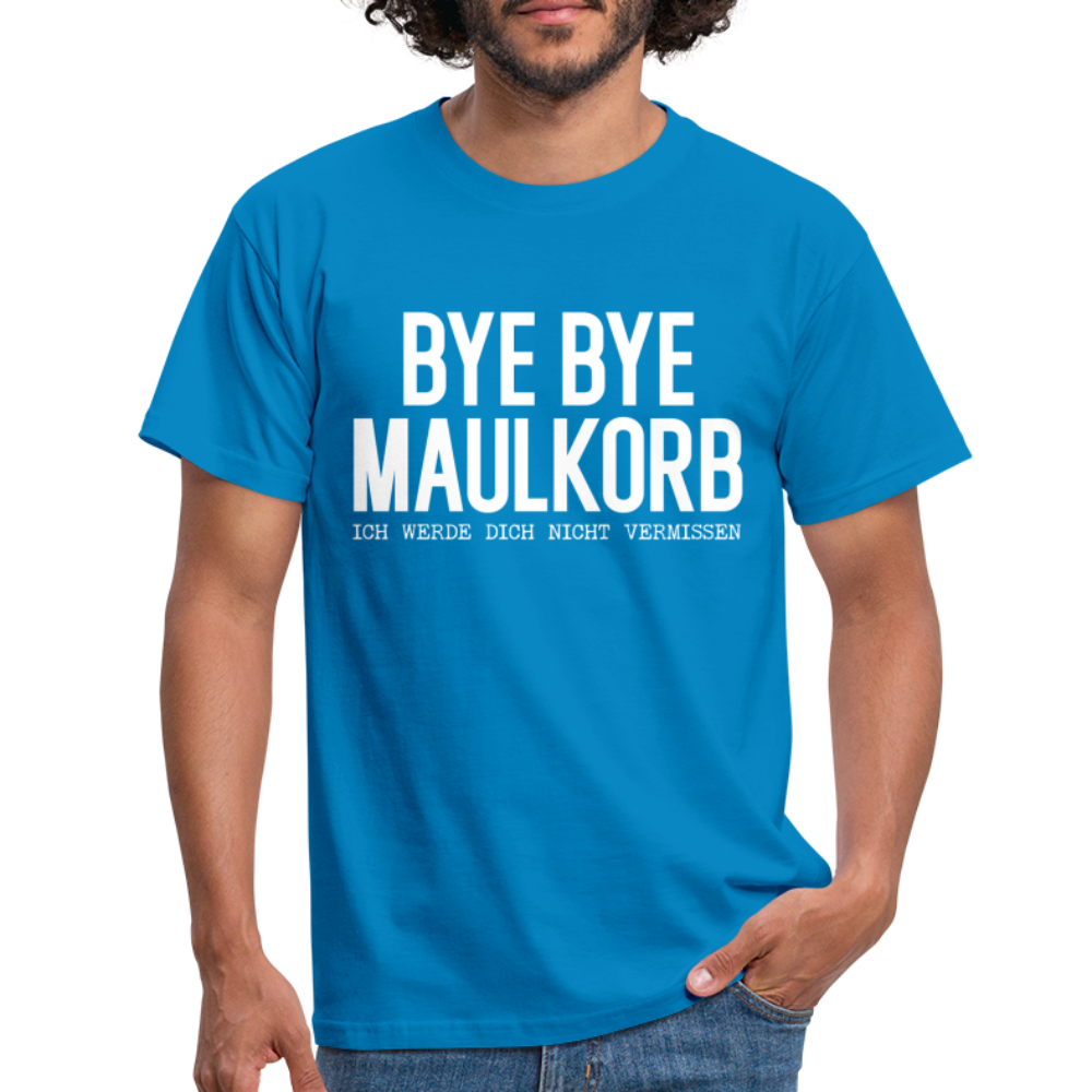 Bye Bye Maulkorb Maske endlich Masken Frei T-Shirt - royal blue