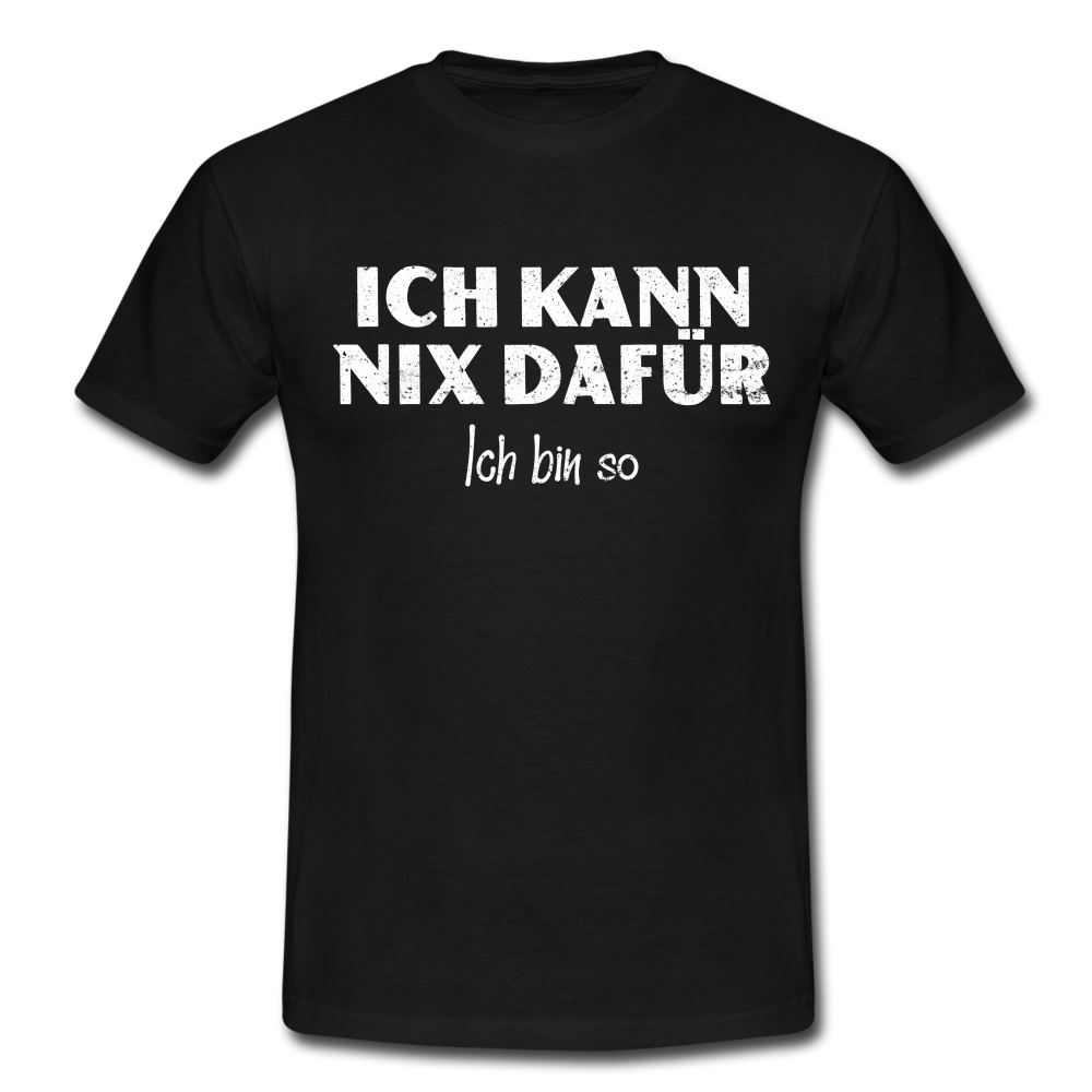 Lustiges Shirt Ich kann nix dafür - Ich bin so witziges T-Shirt - black