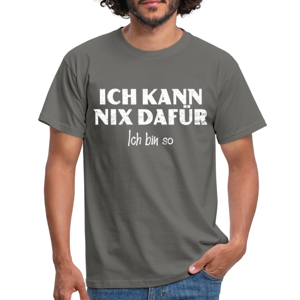 Lustiges Shirt Ich kann nix dafür - Ich bin so witziges T-Shirt - graphite grey