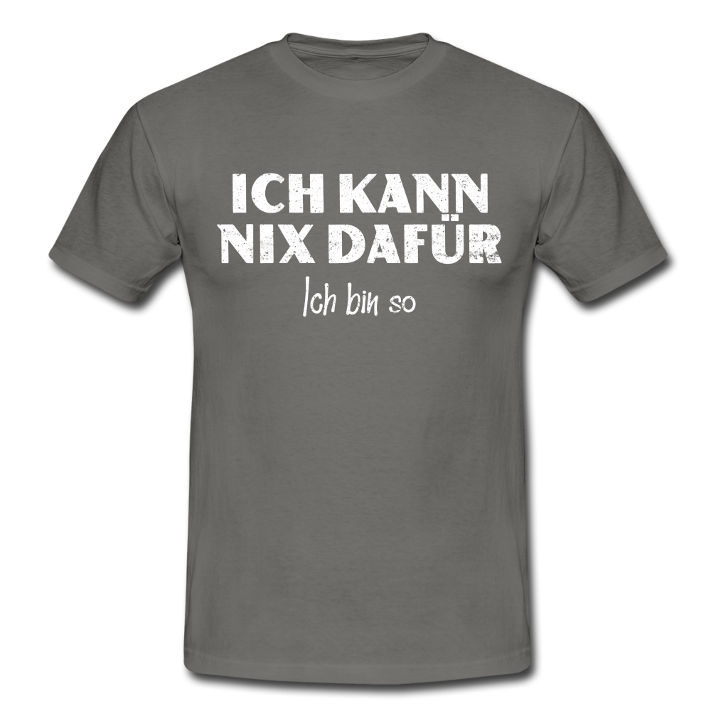 Lustiges Shirt Ich kann nix dafür - Ich bin so witziges T-Shirt - graphite grey