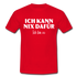 Lustiges Shirt Ich kann nix dafür - Ich bin so witziges T-Shirt - red