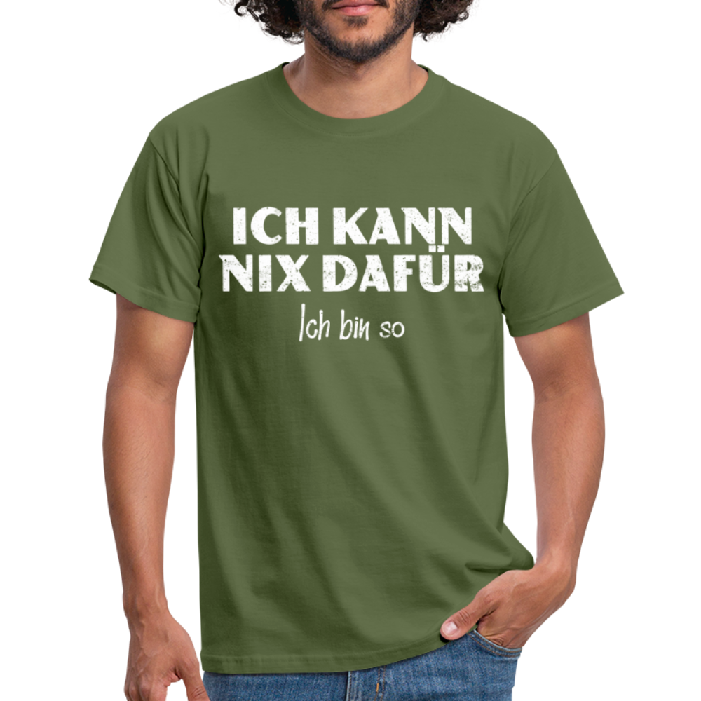 Lustiges Shirt Ich kann nix dafür - Ich bin so witziges T-Shirt - military green