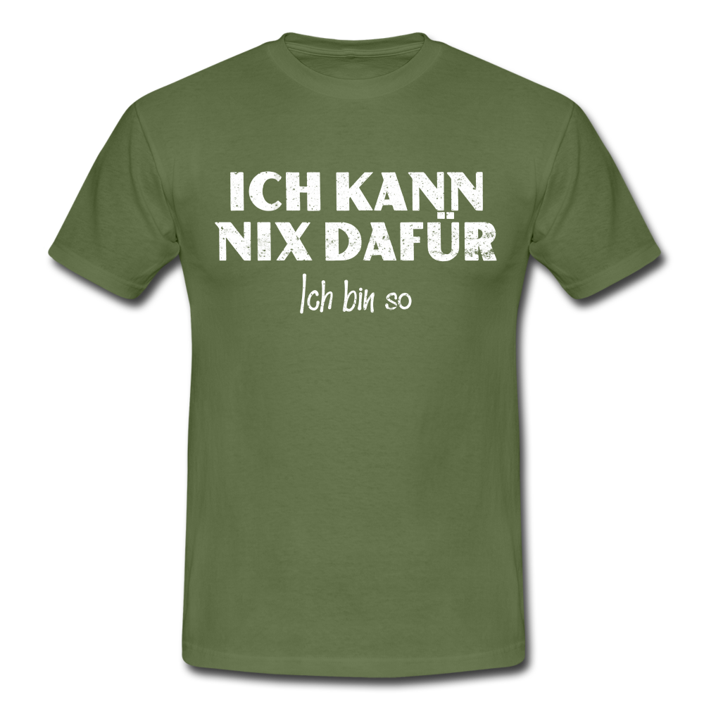 Lustiges Shirt Ich kann nix dafür - Ich bin so witziges T-Shirt - military green