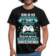 Gamer Shirt Wenn du den Spruch lesen kannst Lustiges Gaming T-Shirt - black