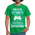 Gamer Shirt Wenn du den Spruch lesen kannst Lustiges Gaming T-Shirt - kelly green