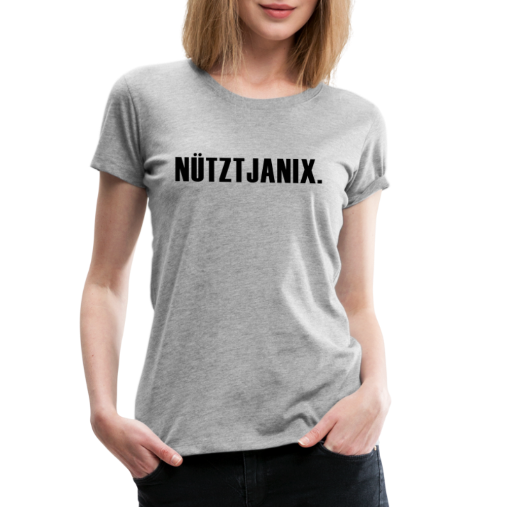 Frauen Premium T-Shirt Witziger Spruch Plattdeutsch Norddeutsch Nütztja nix T-Shirt - heather grey