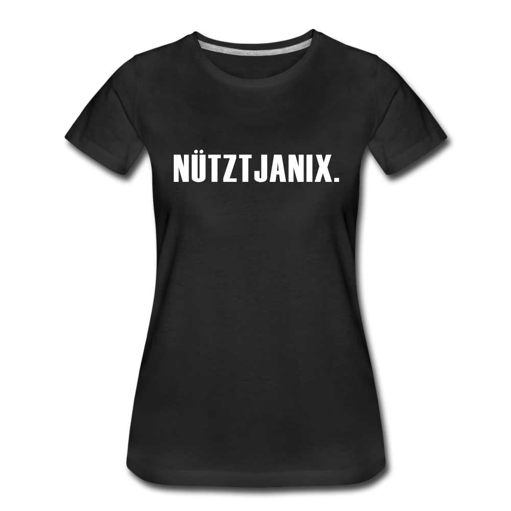 Frauen Premium T-Shirt Witziger Spruch Plattdeutsch Norddeutsch Nütztja nix T-Shirt - black