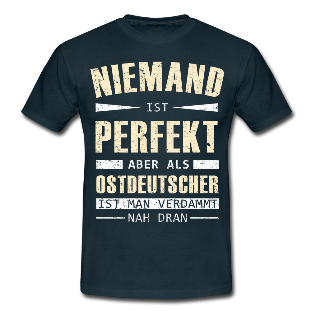 Ossi Ostdeutsch Shirt Lustiges T-Shirt Niemand ist Perfekt - navy