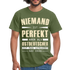 Ossi Ostdeutsch Shirt Lustiges T-Shirt Niemand ist Perfekt - military green