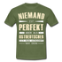 Ossi Ostdeutsch Shirt Lustiges T-Shirt Niemand ist Perfekt - military green
