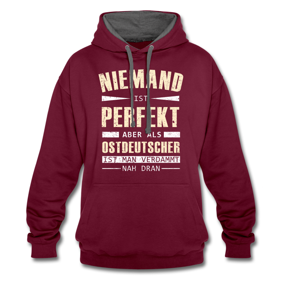 Ossi Ostdeutsch Pullover Lustiges Hoodie Niemand ist Perfekt - burgundy/charcoal