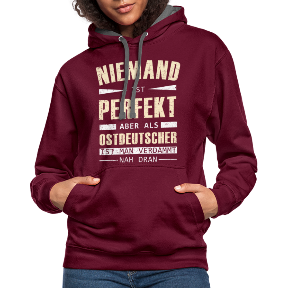 Ossi Ostdeutsch Pullover Lustiges Hoodie Niemand ist Perfekt - burgundy/charcoal