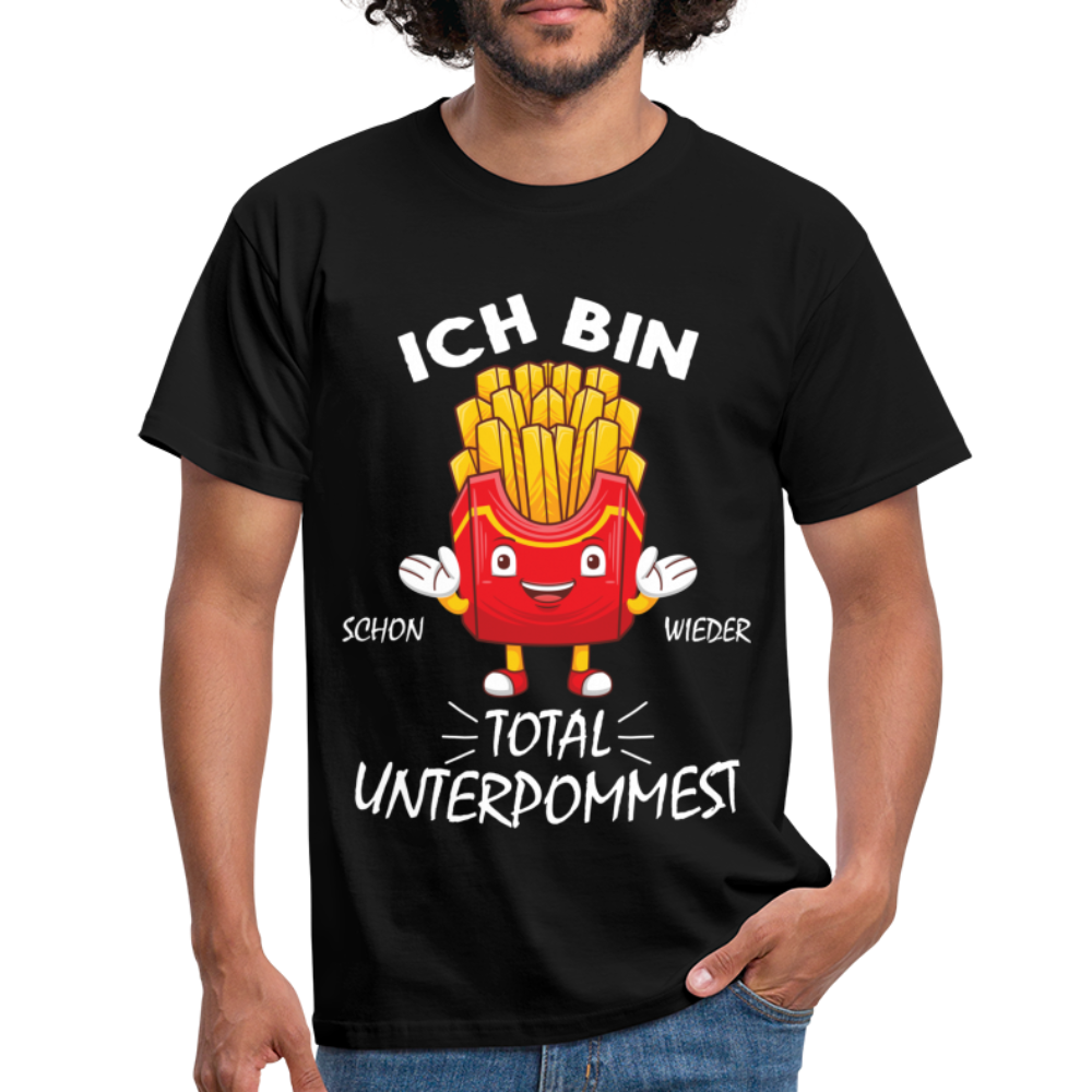 Pommes Shirt Bin schon wieder total Unterpommest Lustiges Geschenk  T-Shirt - black