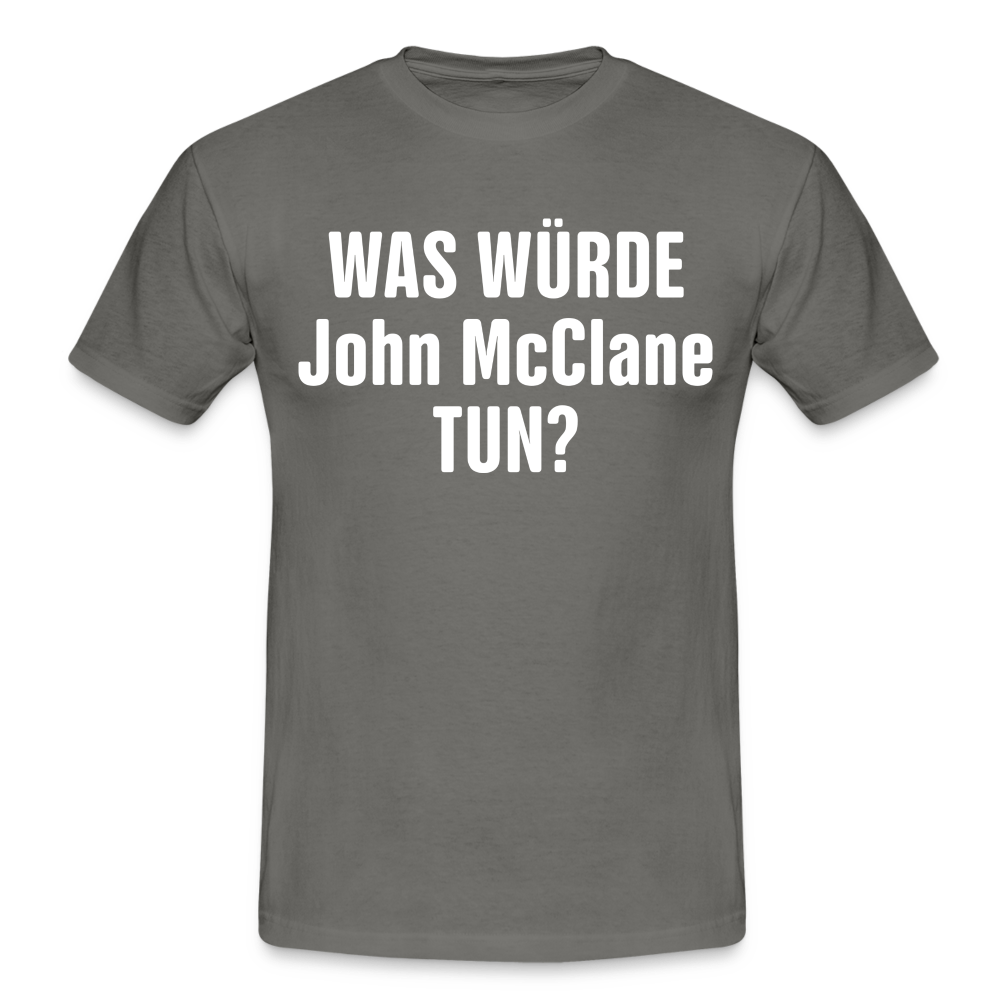 Was würde John Mcclane tun - Lustiges T-Shirt - graphite grey