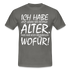 Frecher Geburtstags Spruch Lustiges Geburtstags Geschenk T-Shirt - graphite grey