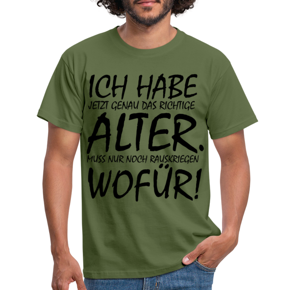 Frecher Geburtstags Spruch Lustiges Geburtstags Geschenk T-Shirt - military green