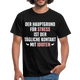 Der Hauptgrund für Stress Lustiges Sarkastisches T-Shirt - black