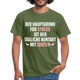 Der Hauptgrund für Stress Lustiges Sarkastisches T-Shirt - military green