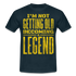 Geburtstags Shirt altere nicht werde zur Legende Geschenk T-Shirt - navy