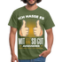 55. Geburtstag - Ich hasse es mit 55 so gut auszusehen - Geschenk T-Shirt - military green