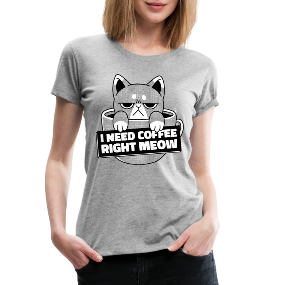 Kaffee Trinker Katze - Brauche jetzt Kaffee lustiges Frauen Premium T-Shirt - heather grey