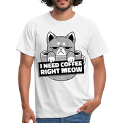 Kaffee Trinker Katze - Brauche jetzt Kaffee lustiges T-Shirt - white
